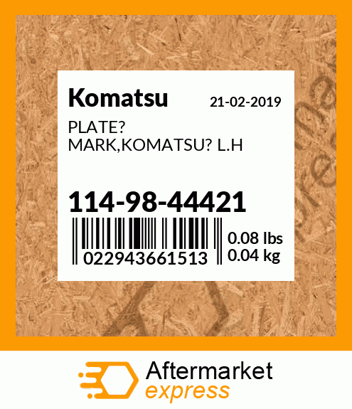 Spare part 114-98-44421 + PLATE? MARK,KOMATSU? L.H