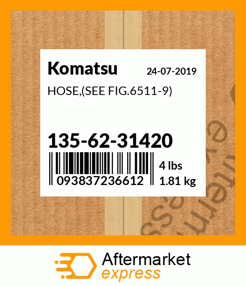 Spare part 135-62-31420 + HOSE,(SEE FIG.6511-9)