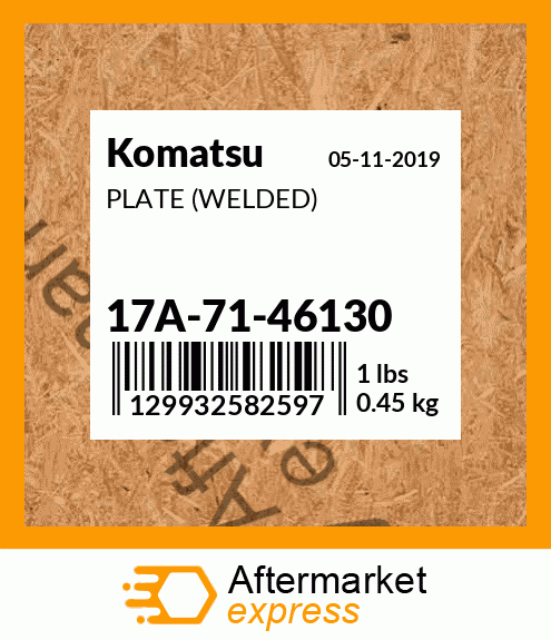 Spare part 17A-71-46130 + PLATE (WELDED)