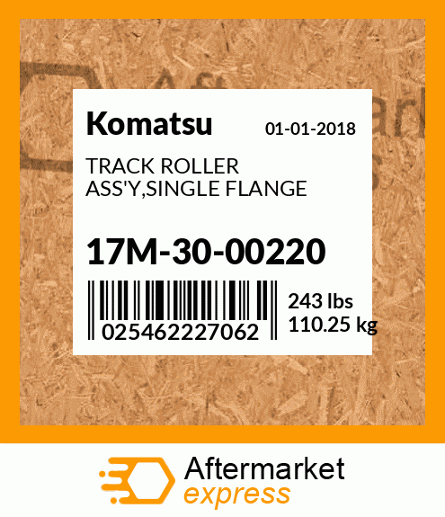 Spare part 17M-30-00220 + TRACK ROLLER ASS'Y,SINGLE FLANGE