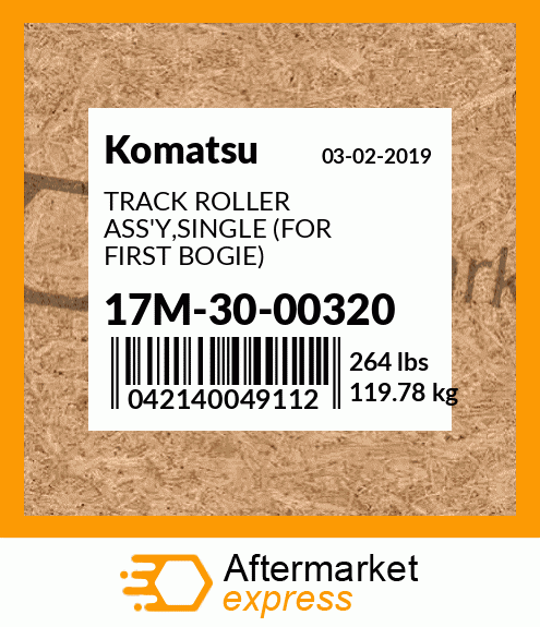 Spare part 17M-30-00320 + TRACK ROLLER ASS'Y,SINGLE (FOR FIRST BOGIE)