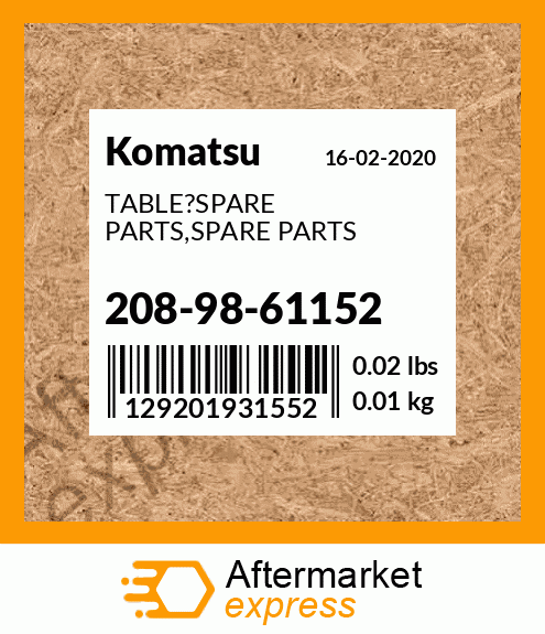 Spare part 208-98-61152 + TABLE?SPARE PARTS,SPARE PARTS