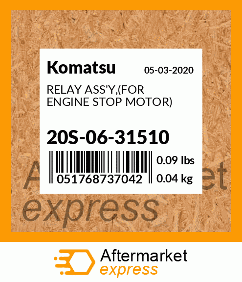 Spare part 20S-06-31510 + RELAY ASS'Y,(FOR ENGINE STOP MOTOR)