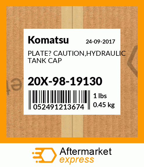 Spare part 20X-98-19130 + PLATE? CAUTION,HYDRAULIC TANK CAP