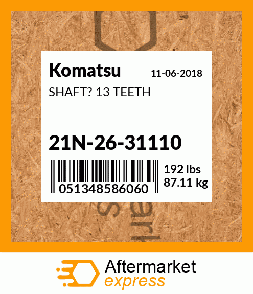 Spare part 21N-26-31110 + SHAFT? 13 TEETH