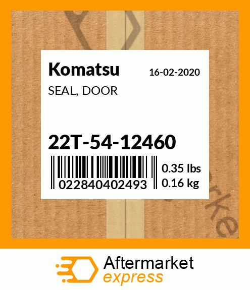 Spare part 22T-54-12460 + SEAL, DOOR