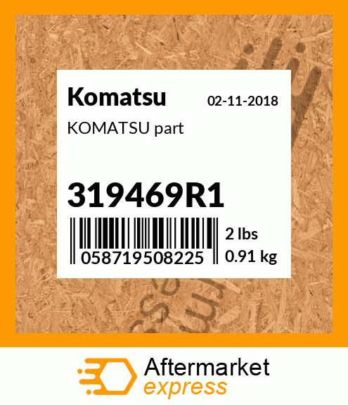 KOMATSU part 319469R1