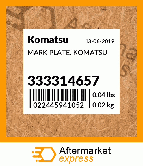 Spare part 333314657 + MARK PLATE, KOMATSU