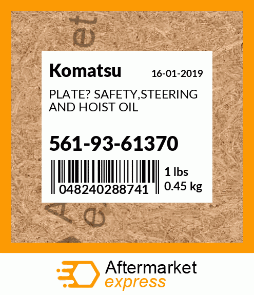 PLATE? SAFETY,STEERING AND HOIST OIL 561-93-61370