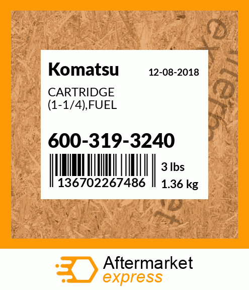 CARTRIDGE (1-1/4),FUEL 600-319-3240