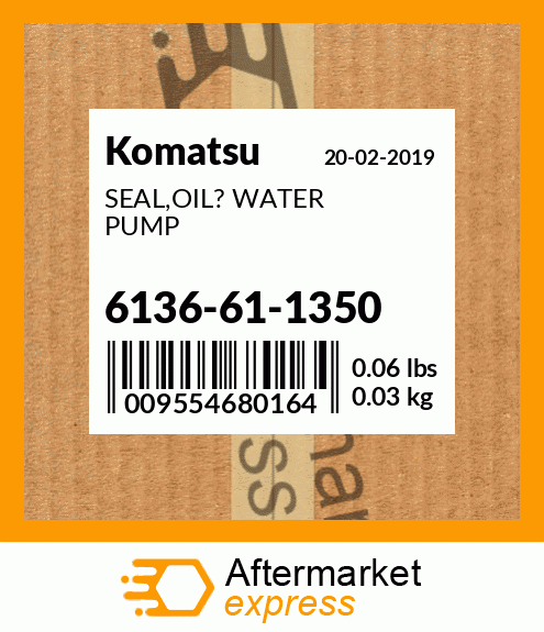 Spare part 6136-61-1350 + SEAL,OIL? WATER PUMP