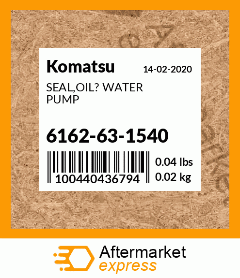 Spare part 6162-63-1540 + SEAL,OIL? WATER PUMP