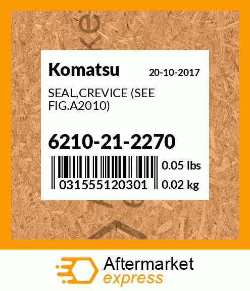 Spare part 6210-21-2270 + SEAL,CREVICE (SEE FIG.A2010)