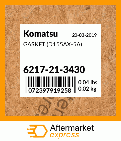 Spare part 6217-21-3430 + GASKET,(D155AX-5A)