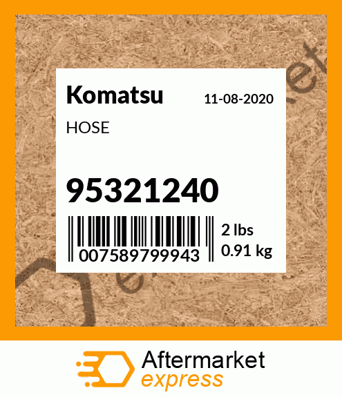95321240 - HOSE fits Komatsu | Price: $253.92