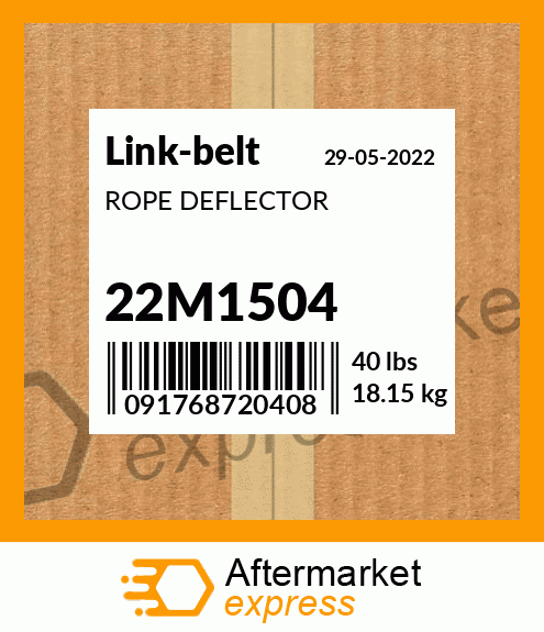 Spare part 22M1504 + ROPE DEFLECTOR