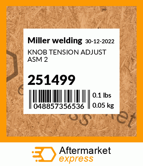 Spare part 251499 + KNOB TENSION ADJUST ASM 2