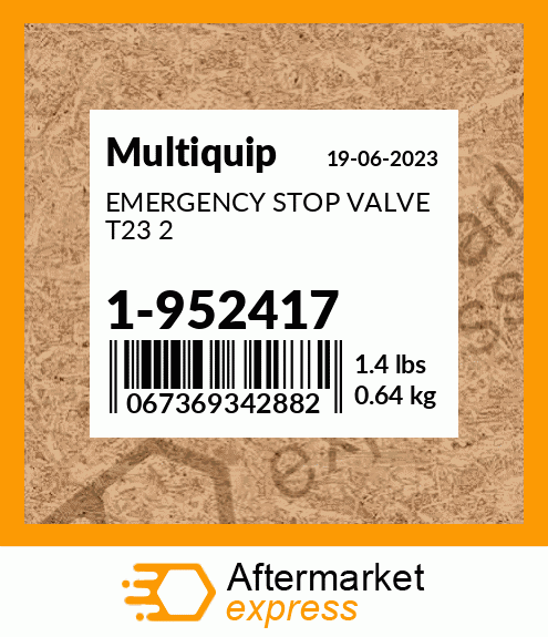 Spare part 1-952417 + EMERGENCY STOP VALVE T23 2