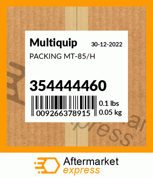 Spare part 354444460 + PACKING MT-85/H