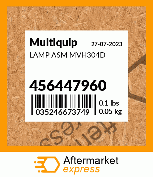 Spare part 456447960 + LAMP ASM MVH304D