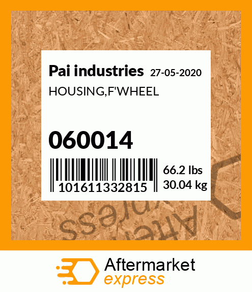 Spare part 060014 + HOUSING,F'WHEEL