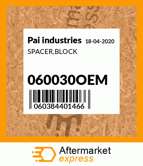 Spare part 060030OEM + SPACER,BLOCK