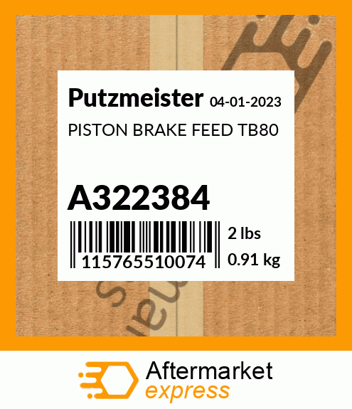 Spare part A322384 + PISTON BRAKE FEED TB80