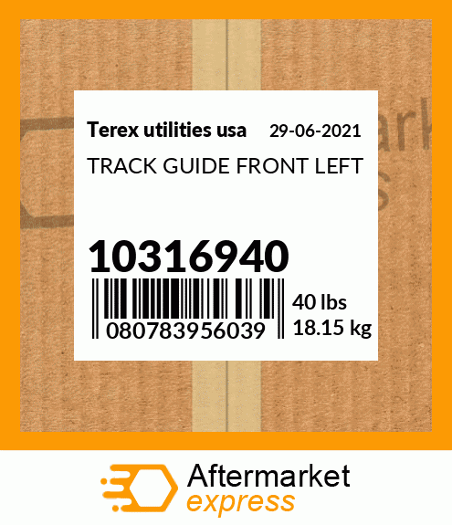 Spare part 10316940 + TRACK GUIDE FRONT LEFT