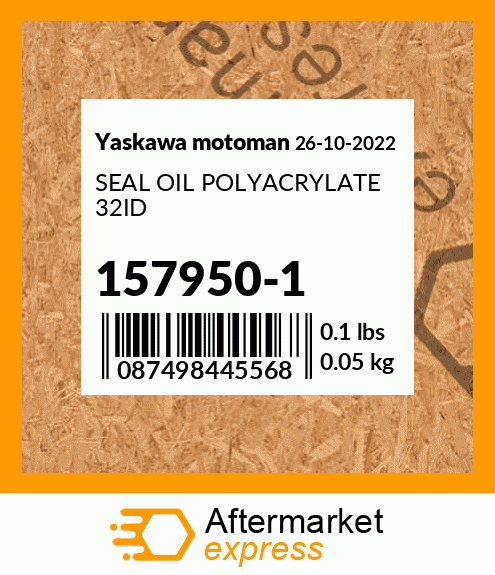 Spare part 157950-1 + SEAL OIL POLYACRYLATE 32ID