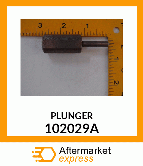 PLUNGER 102029A