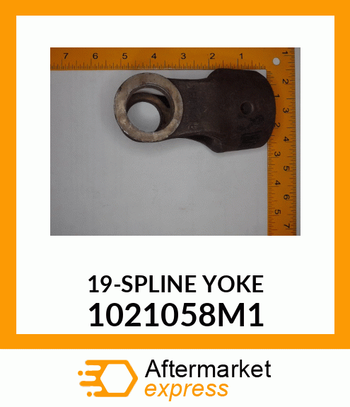 19-SPLINE YOKE 1021058M1