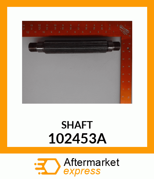 SHAFT 102453A