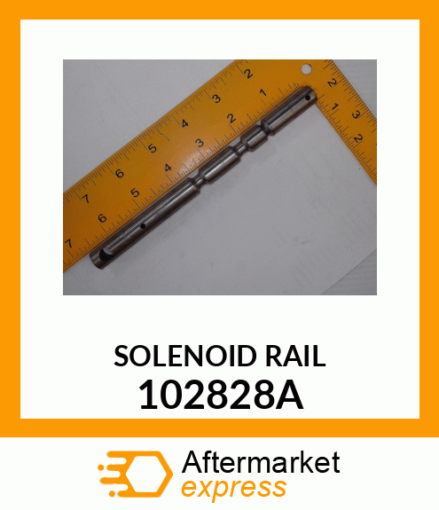 SOLENOID RAIL 102828A