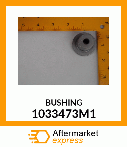 BUSHING 1033473M1