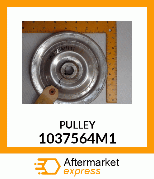 PULLEY 1037564M1