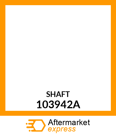 SHAFT 103942A