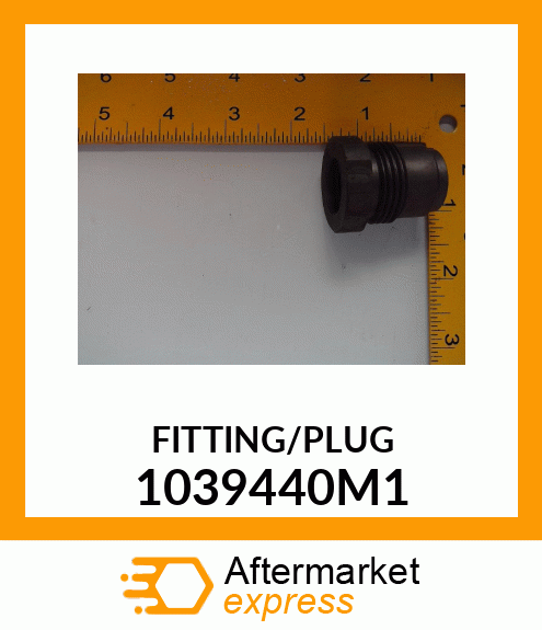 FITTING/PLUG 1039440M1