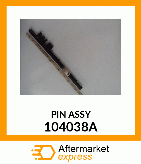 PIN ASSY 104038A