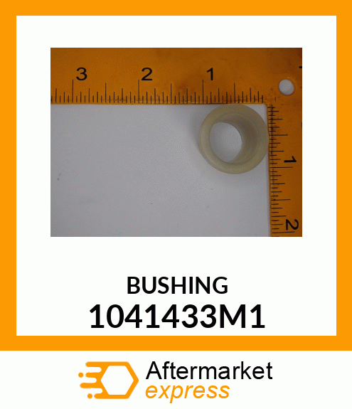 BUSHING 1041433M1