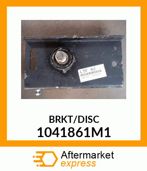 BRKT/DISC 1041861M1