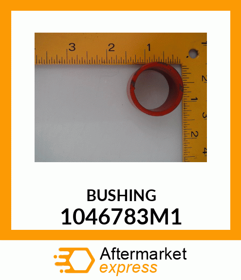 BUSHING 1046783M1