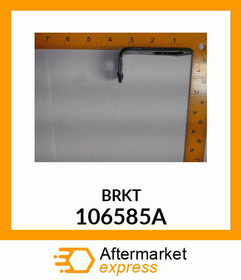 BRKT 106585A