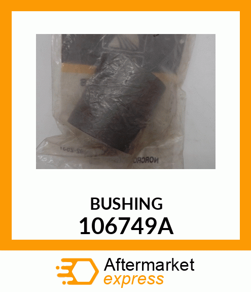 BUSHING 106749A