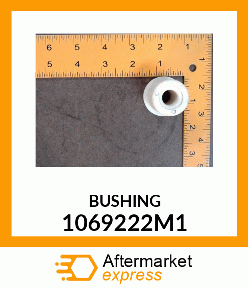 BUSHING 1069222M1