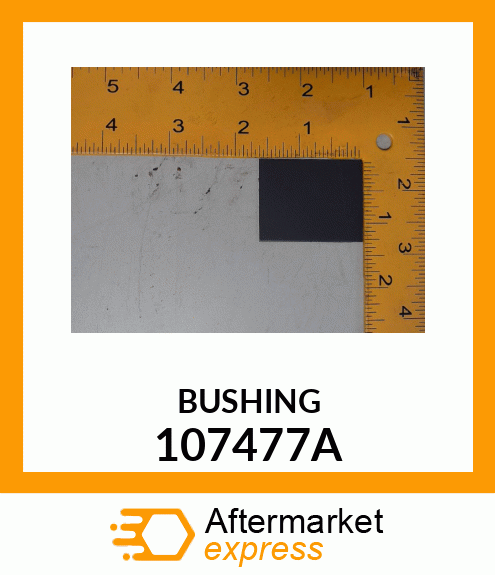 BUSHING 107477A