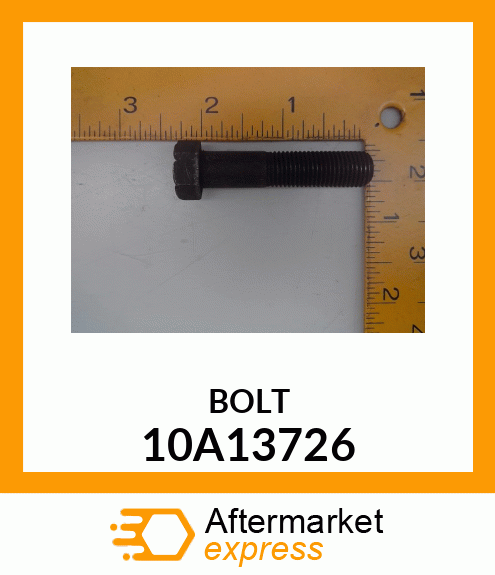 BOLT 10A13726