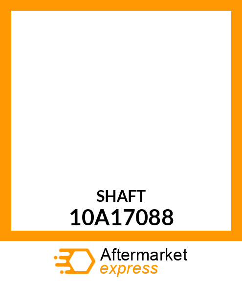 SHAFT 10A17088