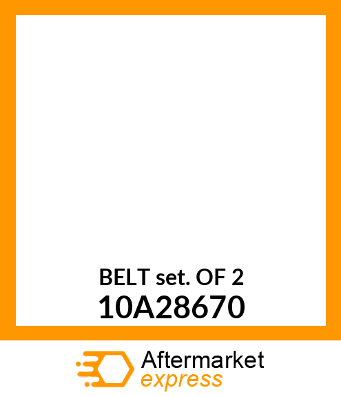 BELTSETOF2 10A28670