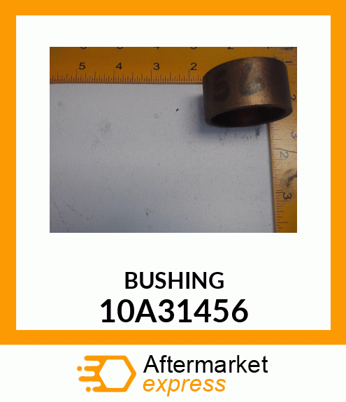 BUSHING 10A31456