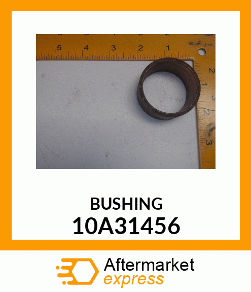 BUSHING 10A31456